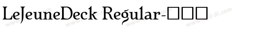 LeJeuneDeck Regular字体转换